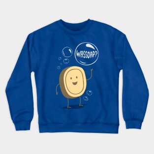 Wassoap? Crewneck Sweatshirt